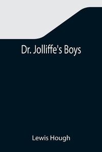 Cover image for Dr. Jolliffe's Boys