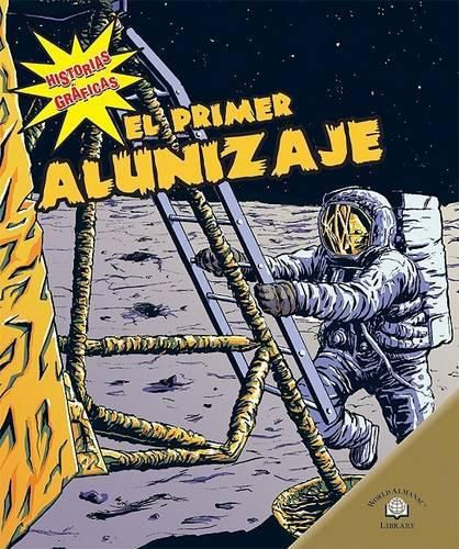 Cover image for El Primer Alunizaje (the First Moon Landing)