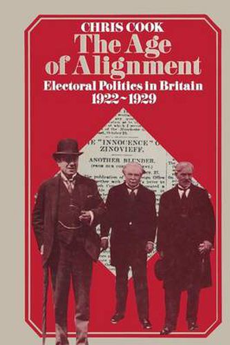 The Age of Alignment: Electoral Politics in Britain 1922-1929