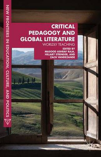 Cover image for Critical Pedagogy and Global Literature: Worldly Teaching