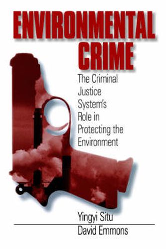 Cover image for Environmental Crime: The Criminal Justice System's Role in Protecting the Environment