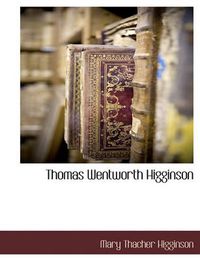 Cover image for Thomas Wentworth Higginson