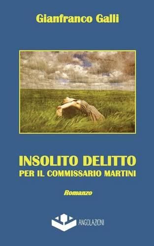 Cover image for Insolito Delitto Per Il Commissario Martini