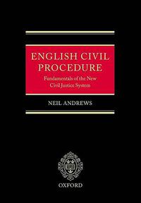 Cover image for English Civil Procedure: Fundamentals of the New Civil Justice System
