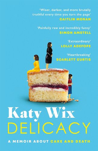 Cover image for Delicacy: A memoir about cake and death