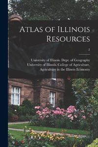 Cover image for Atlas of Illinois Resources; 2