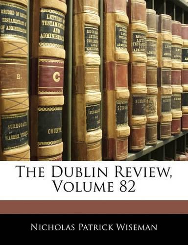 Cover image for The Dublin Review, Volume 82