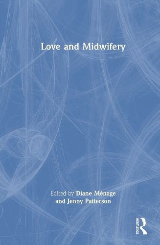 Cover image for Love and Midwifery