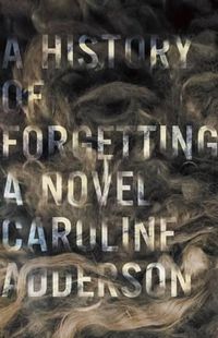 Cover image for A History of Forgetting