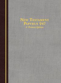 Cover image for New Testament Papyrus P47: A Transcription