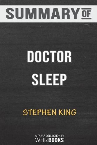 Summary of Doctor Sleep: A Novel by Stephen King: Trivia/Quiz for Fans