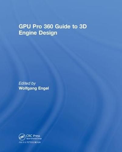 Cover image for GPU Pro 360 Guide to 3D Engine Design