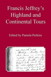 Cover image for Francis Jeffrey's Highland and Continental Tours