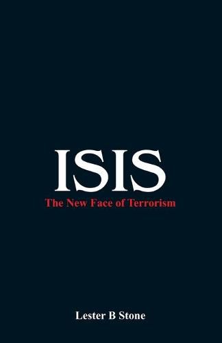 Cover image for Isis - the New Face of Terrorism