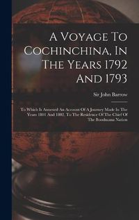 Cover image for A Voyage To Cochinchina, In The Years 1792 And 1793