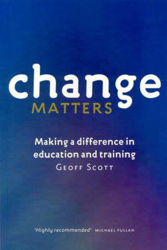 Cover image for Change Matters: Making a difference in education and training