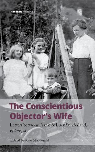 Cover image for The Conscientious Objector's Wife, 1916-1919