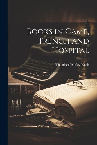 Books in Camp, Trench and Hospital