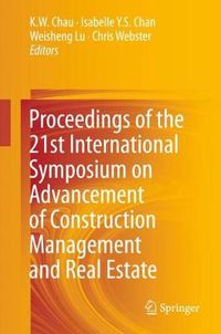 Cover image for Proceedings of the 21st International Symposium on Advancement of Construction Management and Real Estate