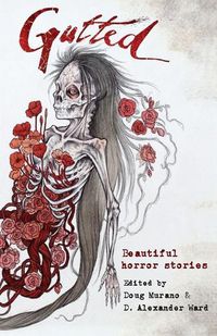 Cover image for Gutted: Beautiful Horror Stories