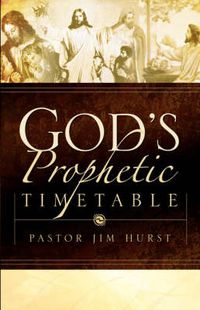 Cover image for God's Prophetic Timetable