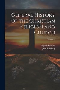 Cover image for General History of the Christian Religion and Church; Volume 4