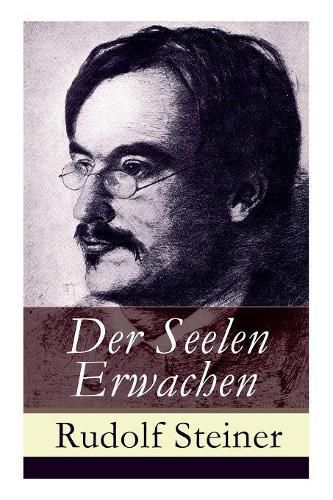 Der Seelen Erwachen: Seelische und geistige Vorg nge in szenischen Bildern