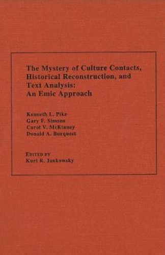 Cover image for The Mystery of Culture Contacts, Historical Reconstruction, and Text Analysis: An Emic Approach