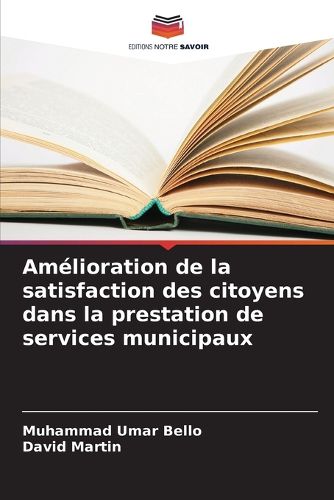Cover image for Amelioration de la satisfaction des citoyens dans la prestation de services municipaux
