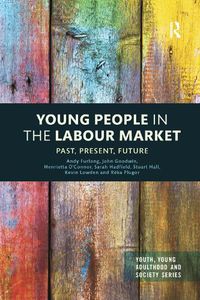 Cover image for Young People in the Labour Market: Past, Present, Future