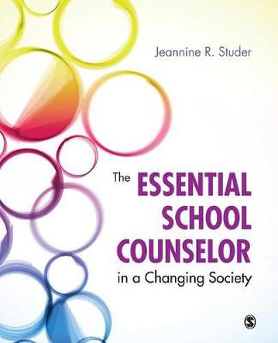 Cover image for The Essential School Counselor in a Changing Society