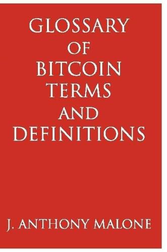 Cover image for Glossary of Bitcoin Terms and Definitions