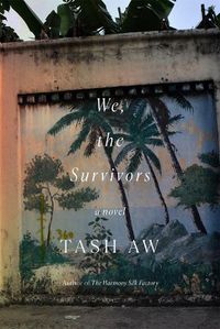 Cover image for We, the Survivors: A Novel
