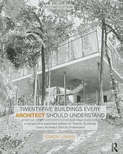 Cover image for Twenty-Five Buildings Every Architect Should Understand: a revised and expanded edition of Twenty Buildings Every Architect Should Understand