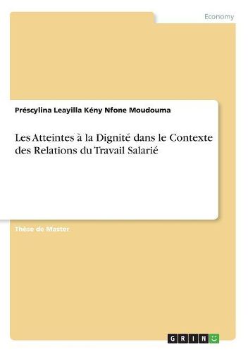 Cover image for Les Atteintes a la Dignite dans le Contexte des Relations du Travail Salarie