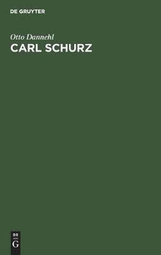 Cover image for Carl Schurz: Ein Deutscher Kampfer