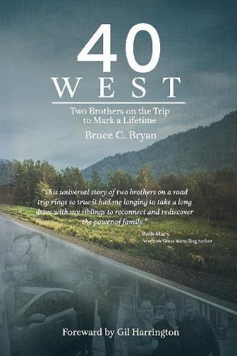 Cover image for 40 West: Two Brothers Take the Trip to Mark a Lifetime