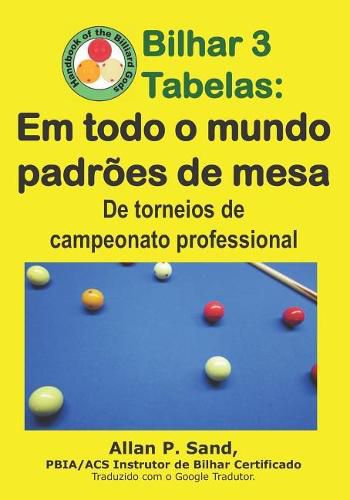 Bilhar 3 Tabelas - Em Todo O Mundo Padr es de Mesa: de Torneios de Campeonato Professional