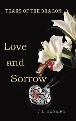 Cover image for Tears of the Dragon: Love and Sorrow