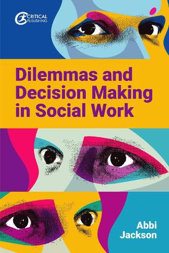 Cover image for Dilemmas and Decision Making in Social Work