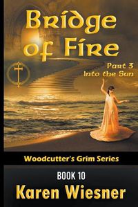 Cover image for Bridge of Fire, Part 3: Into the Sun