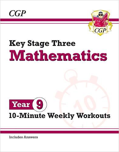 KS3 Maths 10-Minute Weekly Workouts - Year 9