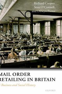 Cover image for Mail Order Retailing in Britain: A Business and Social History