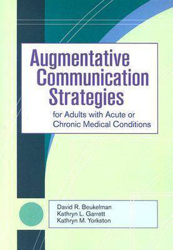 Cover image for Augmentative Communication Strategies for Adults with Acute or Chronic Medical Conditions