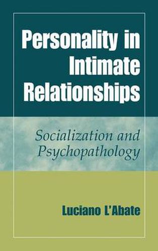 Cover image for Personality in Intimate Relationships: Socialization and Psychopathology
