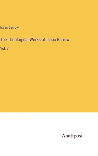 Cover image for The Theological Works of Isaac Barrow