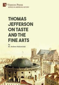 Cover image for Thomas Jefferson on Taste and the Fine Arts