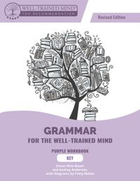 Cover image for Grammar for the Well-Trained Mind Purple Key, Revised Edition