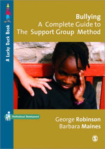 Cover image for Bullying: A Complete Guide to the Support Group Method