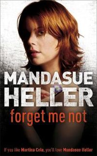 Cover image for Forget Me Not: Will he get to her next?